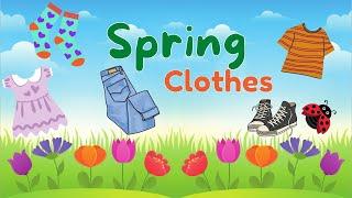 Spring Clothes | Learn About Spring Clothes | Vocabulary for Kids (Educational Video for Kids)