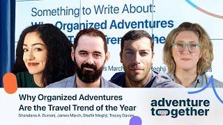 Something to Write About: Why Organized Adventures Are the Travel Trend of the Year