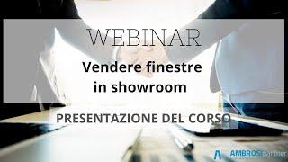 Presentazione webinar Vendere finestre in showroom