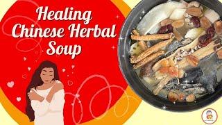 How to make Healing Chinese Herbal Soup!  The ultimate warming and replenishing broth!