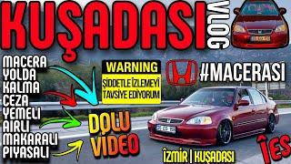 KUŞADASI VLOG EFSANE KADRO MAKARA TİME #piyasavakti #berkcakmak #izmir #ies #honda #piyasa