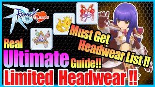 Real Ultimate Best Limited Headwear Guide!! DONT MISS IT!! [Ragnarok Mobile Classic]