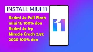 Redmi 4x Full Flash [ miui 11 100%] Redmi 4x Frp By Miracle Crack 2.82 ||2020