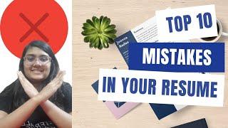 Top 10 Mistakes to Avoid in Your Resume | Tips to Make Resume 10x Better