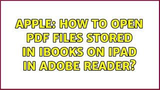 Apple: How to open PDF files stored in iBooks on iPad in Adobe Reader?