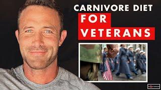  Why VETERANS Need To Adopt A Carnivore Diet...