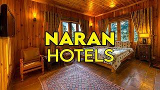 Top 5 Luxury Hotels in Naran Valley KPK | Best Naran Hotels | Top Rated Naran Valley Hotels