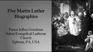 Five Biographies of Martin Luther