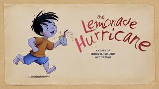 The Lemonade Hurricane: a story of mindfulness and meditation - a read out loud story book