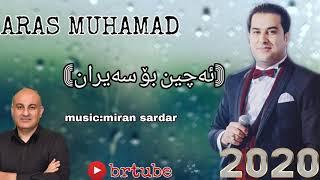 aras muhamad (achin bo sayran ) music miran sardar