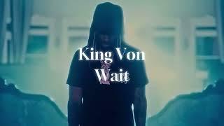 King Von - Wait