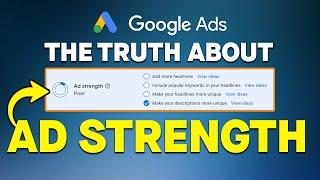 Google Ads Ads Strength - Does It Really Matter and Is It Going To Have an Impact in Your Ads?