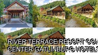 River Terrace Resort  Convention Center  Gatlinburg Hotels Tennessee