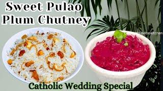 Mangalore Sweet Pulao and Plum Chutney |Mangalorean Catholic Wedding Style Sweet Pulao &Beet Chutney