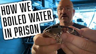 Boiling Water in Prison - Prison Pasta and Prison Hacks - Ex Jewel Thief Larry Lawton | 58 |