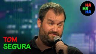 Tom Segura - Every Family has one Stupid Person