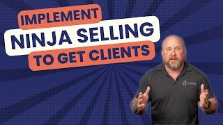 How Ninja Selling Can Level Up Your Real Estate Business