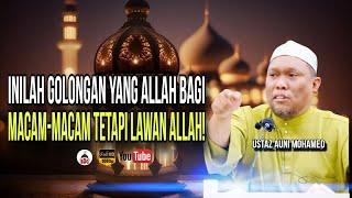 Inilah Golongan Yang Allah Bagi Macam-macam Tetapi Lawan Allah! | Ustaz Auni Mohamed