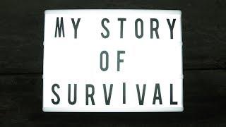 My Story Of Survival (NOT CLICKBAIT)