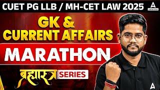 GK & Current Affairs Marathon | CUET PG LLB & MHCET Law 2025 | General Knowledge For CUET PG LLB