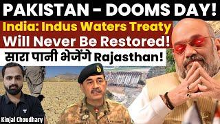 India Shocks Pakistan! Amit Shah- Indus Water Treaty Over! Will Divert Chenab To Rajasthan! Kinjal