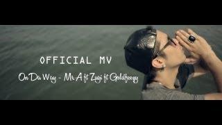 [FULL MV] On da way - Mr A ft Zugi ft Goldfeezy