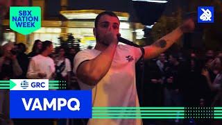 VampQ | Rundown | SBX NATION WEEK: GREECE 