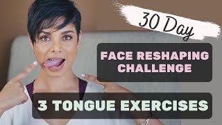 30 DAY FACE RESHAPING CHALLENGE/ 3 TONGUE EXERCISES