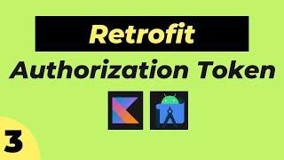   #3 Authorization Token in Retrofit  | OKHttpClient  | Android | Kotlin  