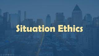 A Level OCR Religious Studies: Situation Ethics