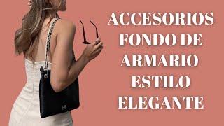 ACCESORIOS DE FONDO DE ARMARIO ( ESTILO ELEGANTE) / Asesora de imagen personal