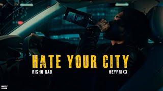 HATE YOUR CITY (Official Video) | Rishu Rao | Aakrati Kapoor | Fit.yash | Heyprixx | Haryanavi 2025