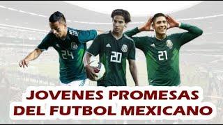 TOP 10 Jovenes Promesas del Futbol Mexicano