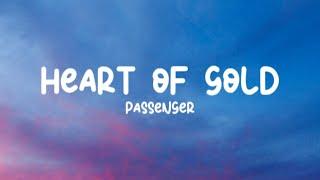 Passenger - Heart Of Gold (Lyrics)