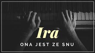 Ira - Ona jest ze snu + tekst, słowa, napisy.