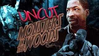 Monsters in the Woods Uncut | Director's Edition 4k