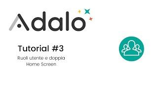 Adalo tutorial #3 ruoli utente e doppia home screen