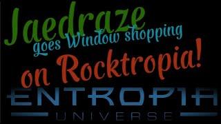 Jaedraze goes window shopping on Rocktropia | Tangerine Shopping area | Entropia Universe