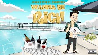 Jessy X 1PEN "Wannabe Rich" Ft.FERNPINXZ