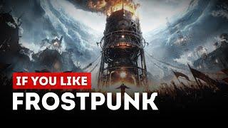 TOP 15 games if you like Frostpunk | Similar games to Frostpunk