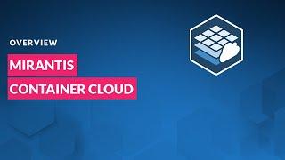 Mirantis Container Cloud Overview