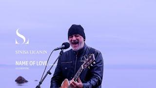 NAME OF LOVE - SINISA LICANIN (unplugged) by U2