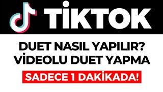 Tiktok Duet Nasıl Yapılır? Tiktok Videolu Duet Nasıl Açılır?