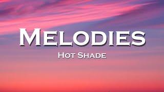 Hot Shade - Melodies (Lyrics) feat. Nomi Bontegard