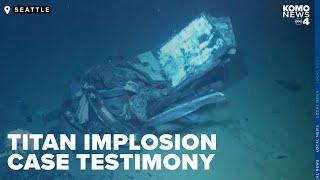 Testimony in Titan implosion case paints a picture of reckless greed and explorer passion