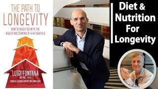 The Path to Longevity | Nutrition and Diet | Professor Luigi Fontana