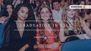 Experience an Oxford Royale Graduation ◦ On campus at Yale University