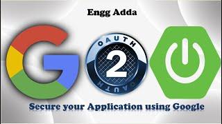 GoogleOAuth2.0 | Securing Spring Boot Application Using GoogleOAuth2.0| Google SignIn | EnggAdda