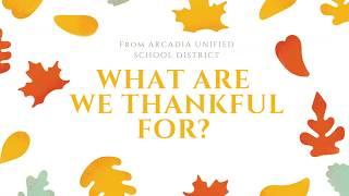 Arcadia Unified is Thankful for...