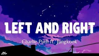 Charlie Puth ft. Jungkook - Left and Right (Lyrics)